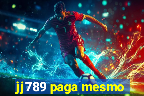 jj789 paga mesmo